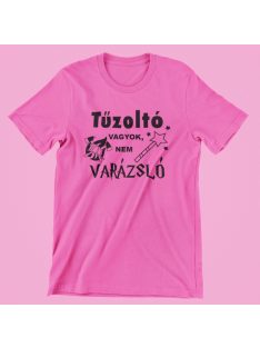 Tűzoltó vagyok nem varázsló női póló
