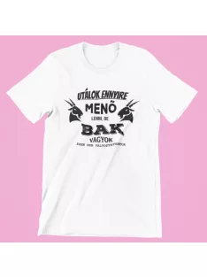 Utálok ennyire menő lenni, de Bak vagyok női póló