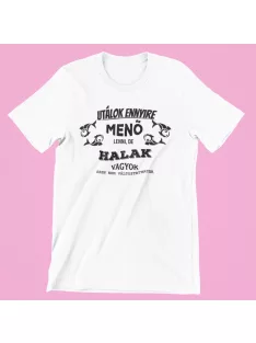 Utálok ennyire menő lenni, de Halak vagyok női póló