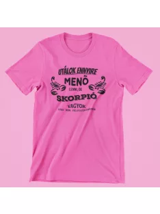 Utálok ennyire menő lenni, de Skorpió vagyok női póló