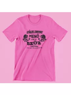 Utálok ennyire menő lenni, de Szűz vagyok női póló