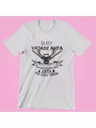 Én egy vadász anya vagyok olyan, mint egy normál anya csak sokkal menőbb női póló