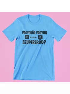 Vagyonőr vagyok, neked mi a szupererőd? féri póló