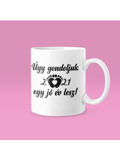   Úgy gondoljuk (választható évvel) egy jó év lesz bögre