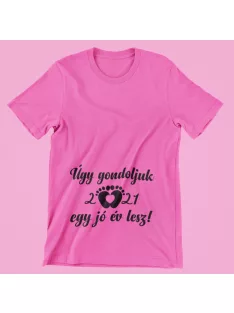   Úgy gondoljuk (választható évvel) egy jó év lesz női póló