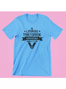   A legjobb traktorosok (Választható hónapban) születtek férfi póló