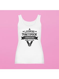   A legjobb traktorosok (Választható hónapban) születtek női atléta