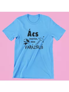 Ács vagyok nem varázsló férfi póló