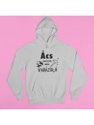 Ács vagyok nem varázsló pulóver