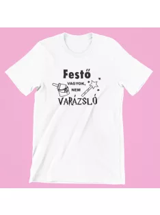 Festő vagyok, nem varázsló női póló