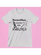 Kozmetikus vagyok, nem varázsló női póló