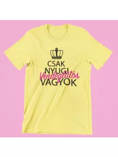  Csak nyugi, vendéglátós vagyok (v2) női póló