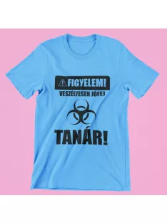  Figyelem! Veszélyesen jófej tanár férfi póló