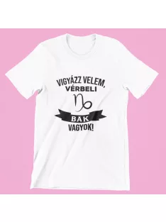 Vigyázz velem, vérbeli Bak vagyok női póló