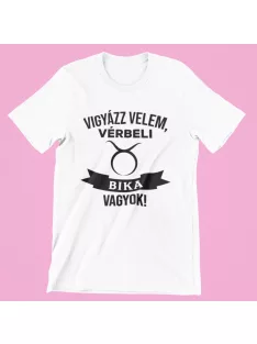 Vigyázz velem, vérbeli Bika vagyok férfi póló