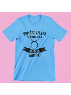 Vigyázz velem, vérbeli Bika vagyok férfi póló