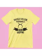 Vigyázz velem, vérbeli Bika vagyok női póló