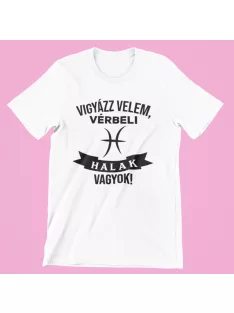 Vigyázz velem, vérbeli Halak vagyok férfi póló