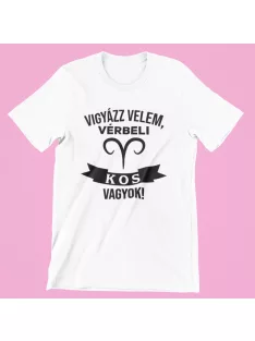 Vigyázz velem, vérbeli Kos vagyok női póló