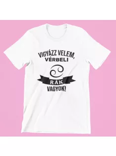 Vigyázz velem, vérbeli Rák vagyok női póló