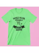 Vigyázz velem, vérbeli Skorpió vagyok férfi póló