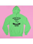 Vigyázz velem, vérbeli Skorpió vagyok pulóver
