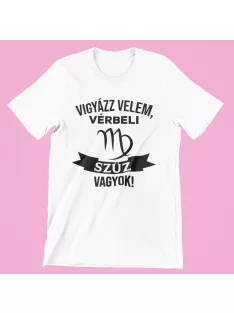 Vigyázz velem, vérbeli Szűz vagyok férfi póló