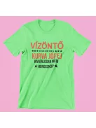 Vízöntő, de csak azért, mert a kurva jófej hivatalosan nem horoszkóp férfi póló