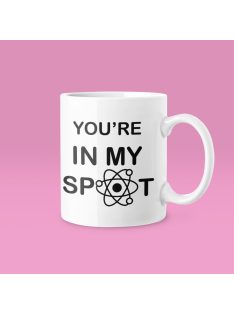 You're in my spot bögre