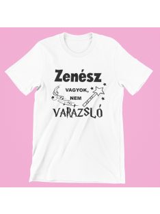 Zenész vagyok, nem varázsló női póló